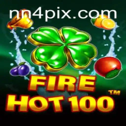 Discover the Exciting World of FireHot100: An NN4 Adventure